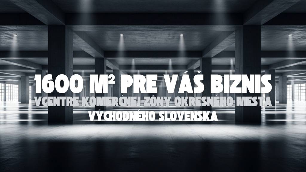 PREDAJ | Obchodný priestor | 1600 m² v centre komerčnej zóny