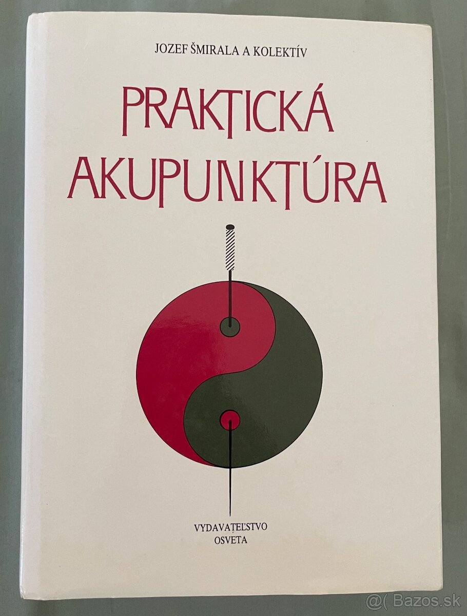 Praktická Akupunktúra - J. Šmírala. len za 20 eur
