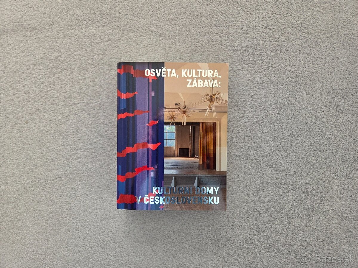 Osvěta, kultura, zábava: Kulturní domy v Československu