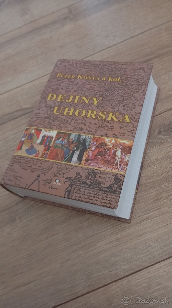 Peter Konya a kol. DEJINY UHORSKA
