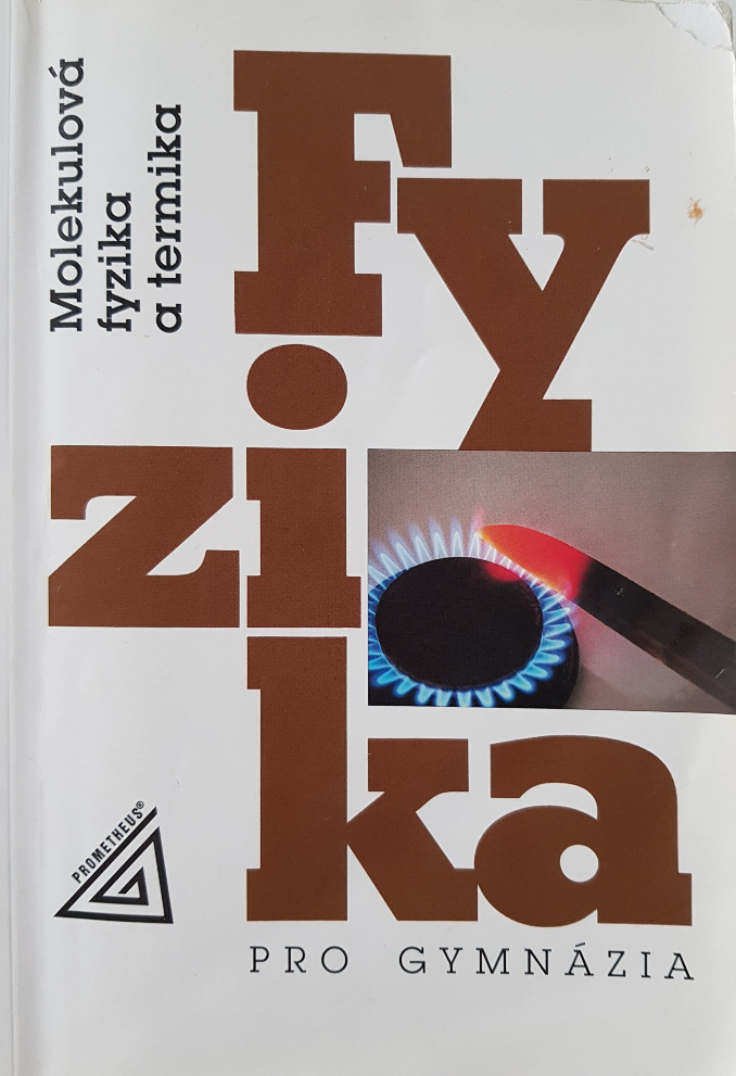 Kniha - Fyzika pro gymnázia - Molekulová fyzika a termika