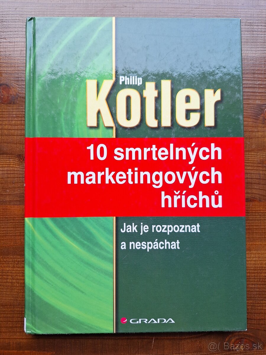 Philip Kotler - 10 smrtelných marketingových hříchú
