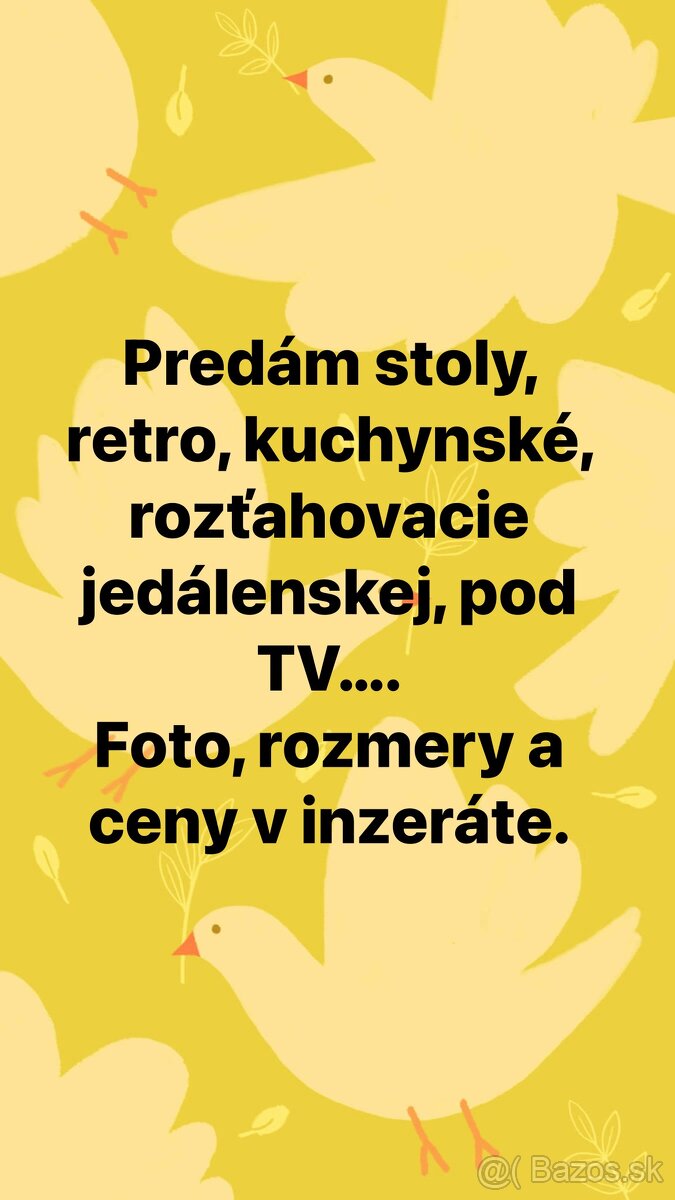 Predám rôzne stoly: