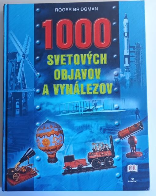 1000 svetových objavov a vynálezov - Roger Bridgman
