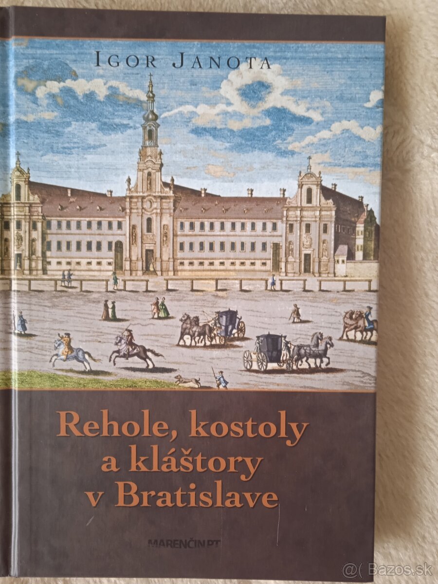 Igor Janota Rehole, kostoly a kláštory v Bratislave