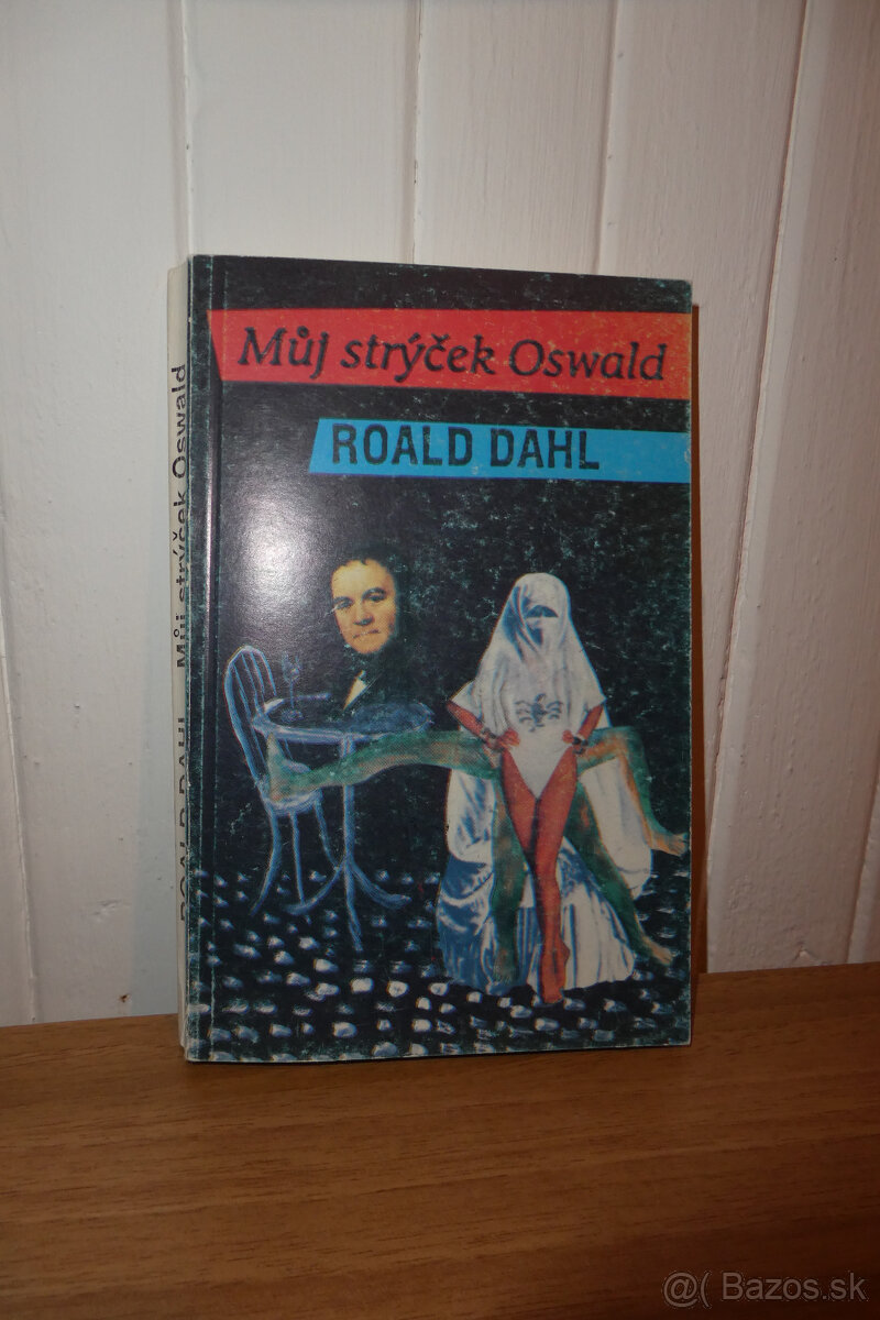 Roald Dahl - Môj strýko Oswald, v češtine