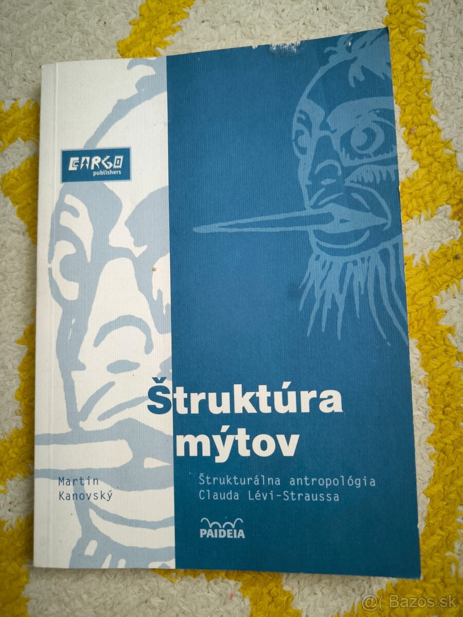 Štruktúra mýtov Štrukturálna antropológia