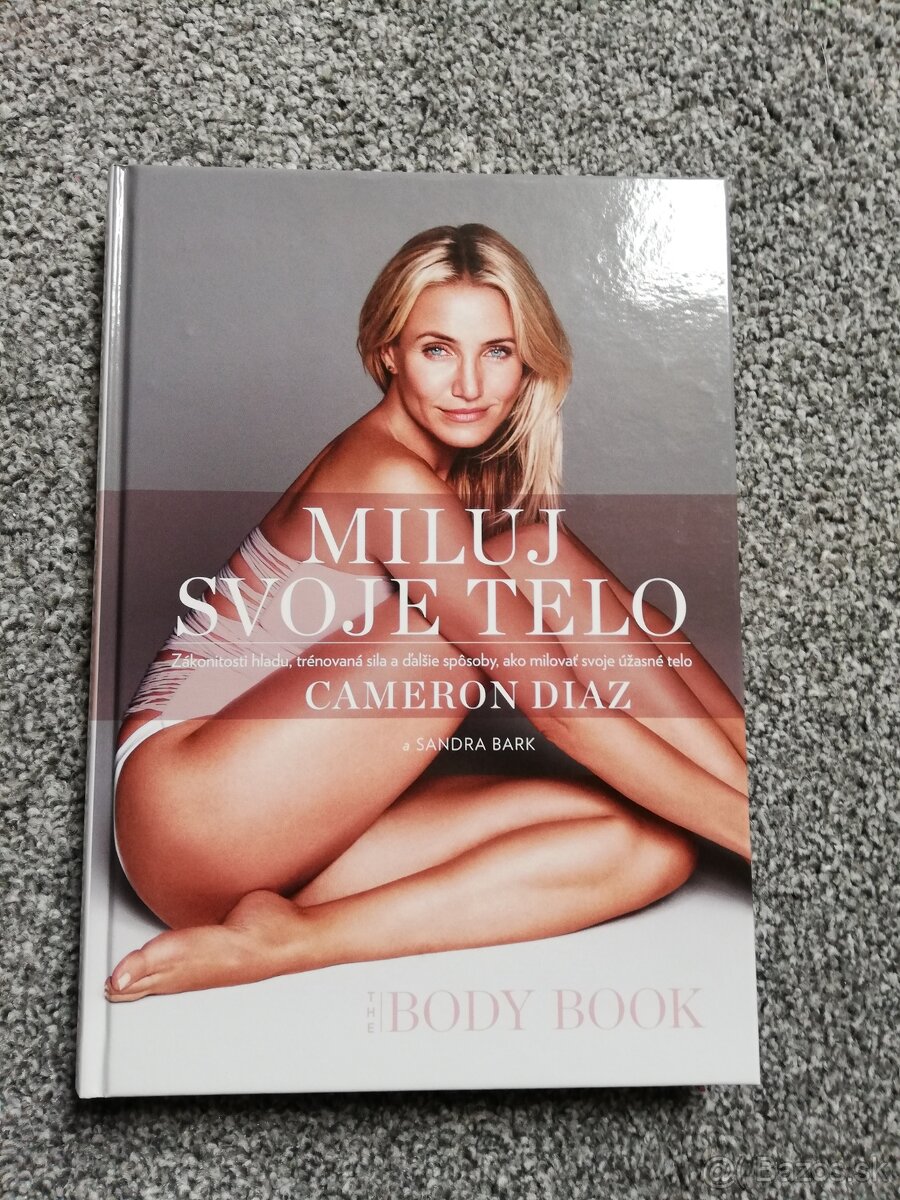 Cameron Diaz, Sandra Bark - Miluj svoje telo (The body book)