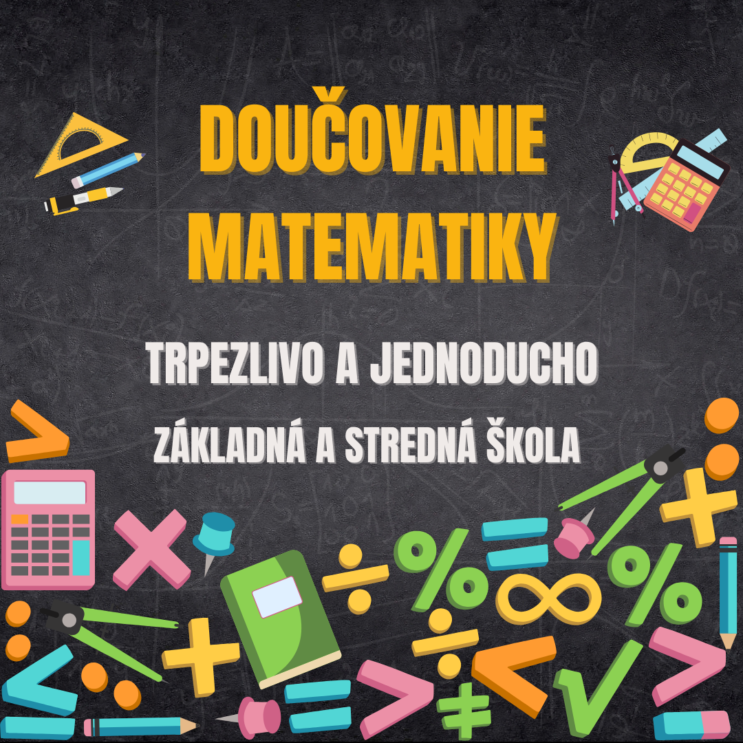 Doučovanie matematiky ZŠ, SŠ