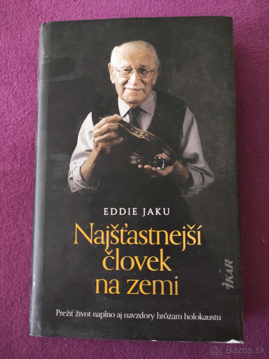 Najšťastnejší človek na zemi - Eddie Jaku
Ako nová.
