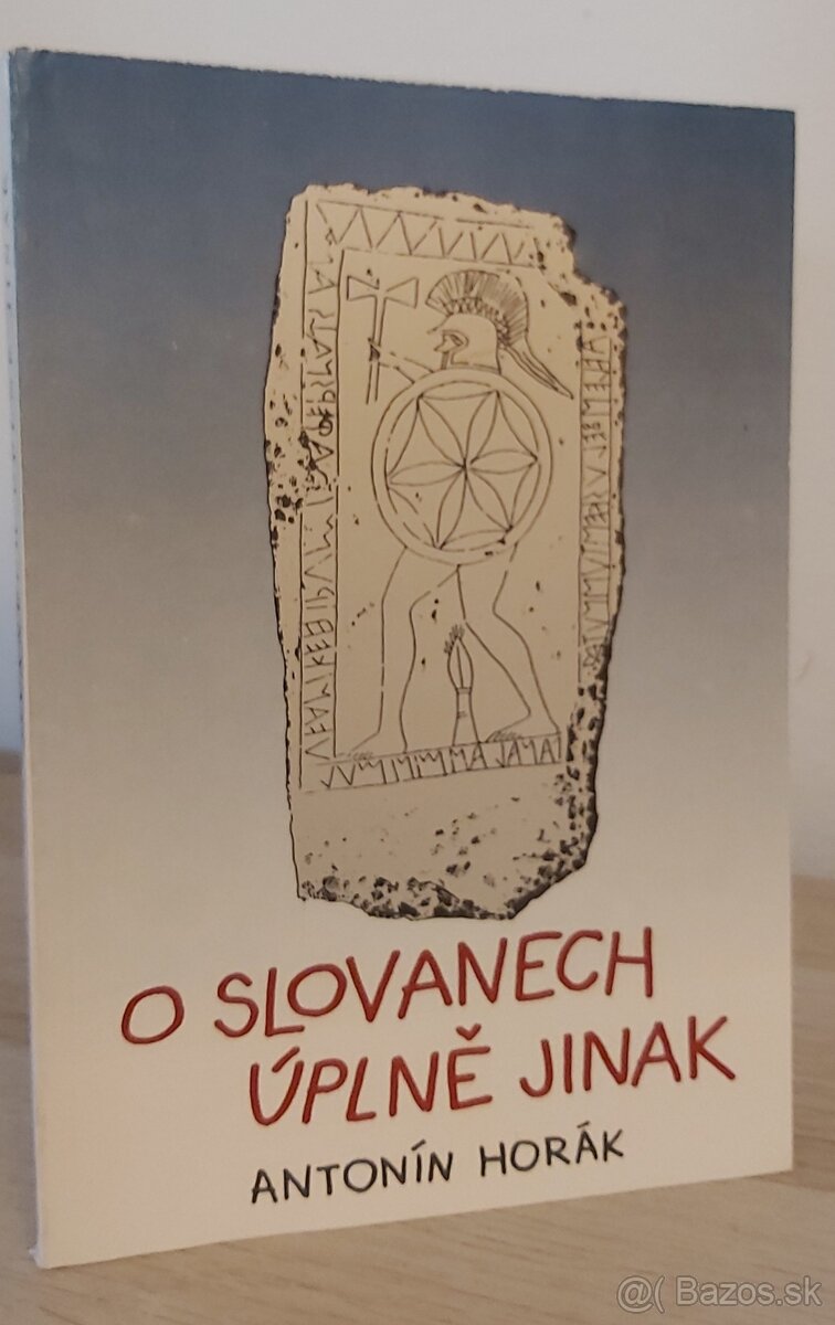 Antonín Horák - O Slovanech úplně jinak