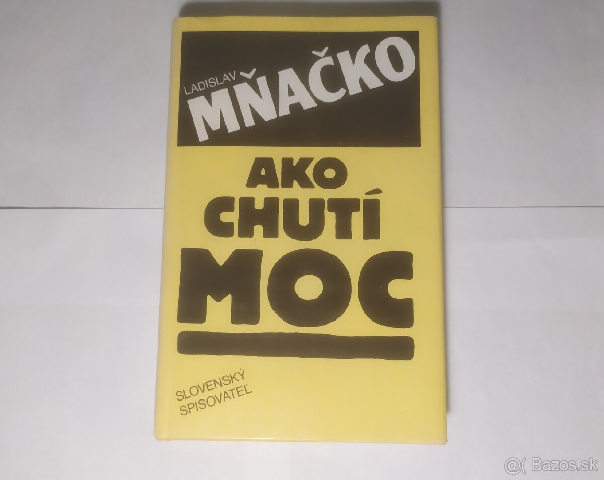 Ladislav Mňačko - Ako chutí moc