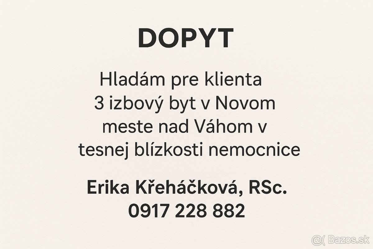 Hľadám 3 izbový byt v Novom Meste nad Váhom