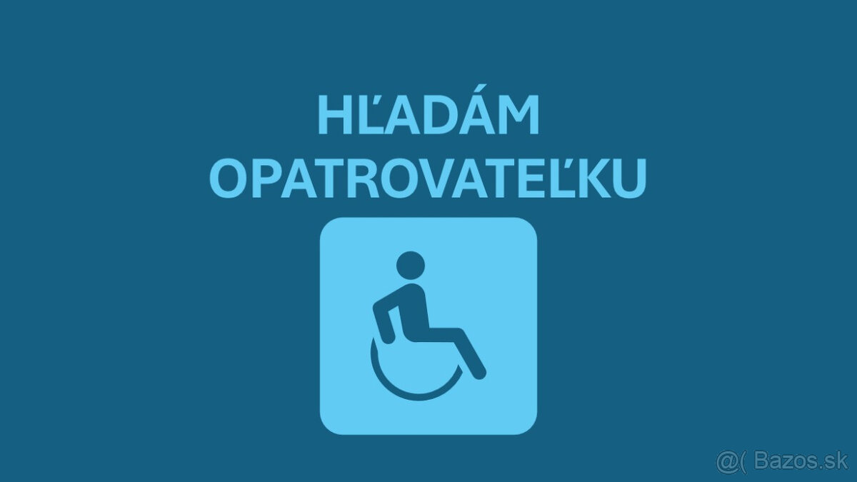 Hľadám opatrovateľku