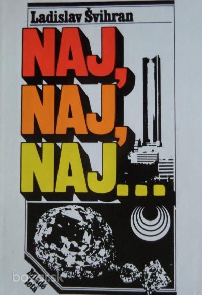 Švihran Ladislav, NAJ, NAJ, NAJ...