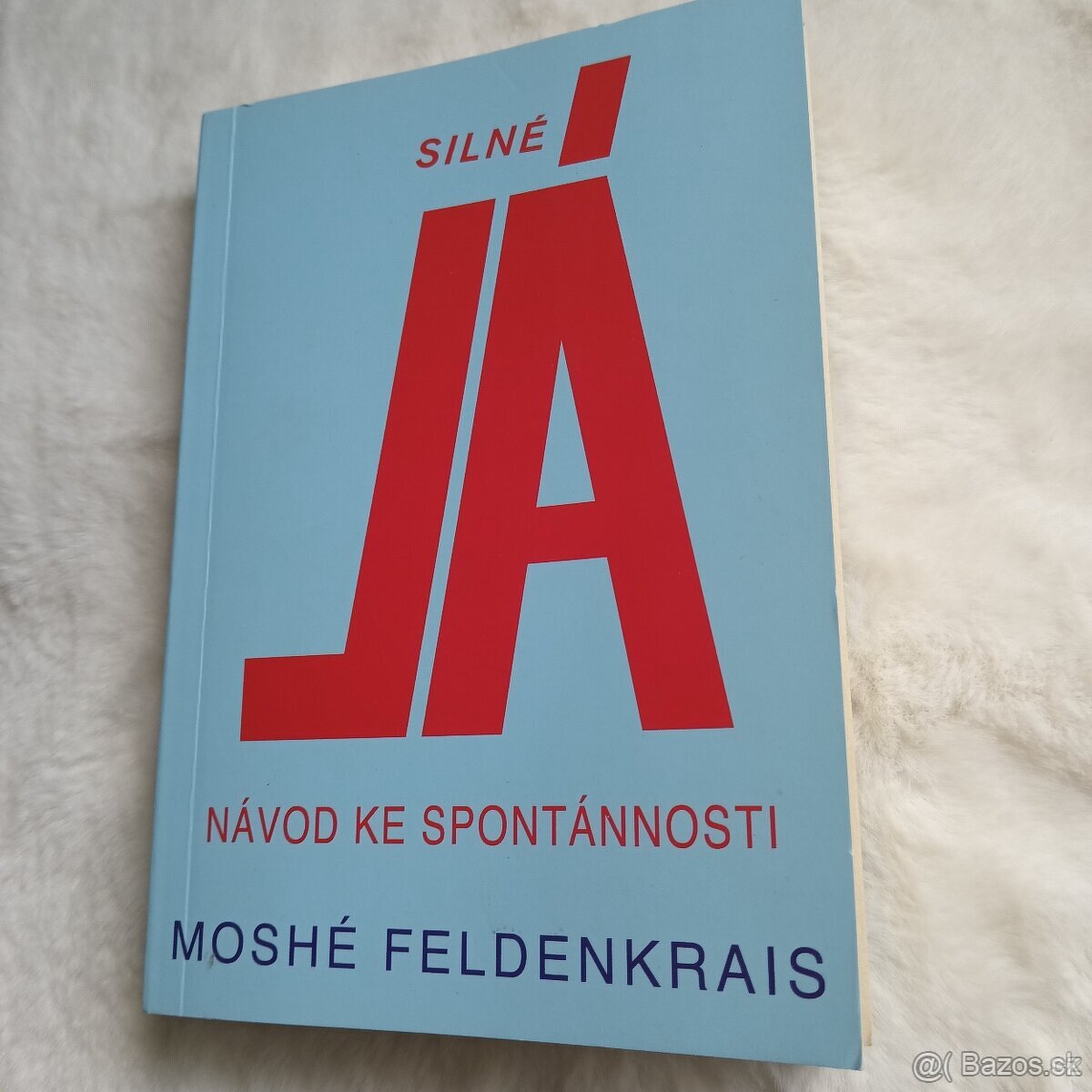 Silné Já - Moshé Feldenkrais.