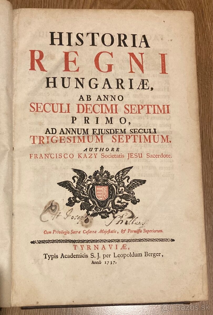 Francisco Kazy - Historia Regni Hungariae I + II