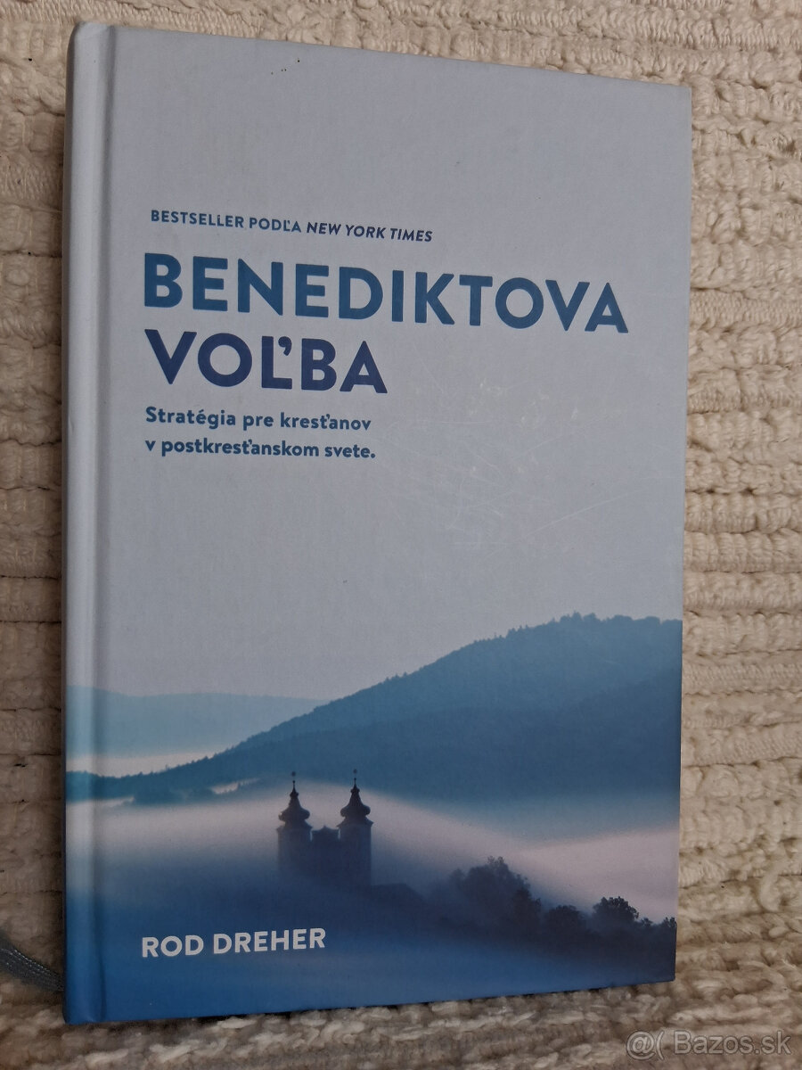 Rod Dreher: Benediktova voľba