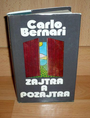 Carlo Bernari - Zajtra a pozajtra - 1976