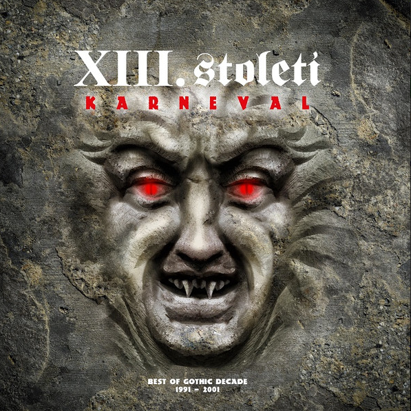 XIII. Století – Karneval - Best Of Gothic Decade 1991 - 2001