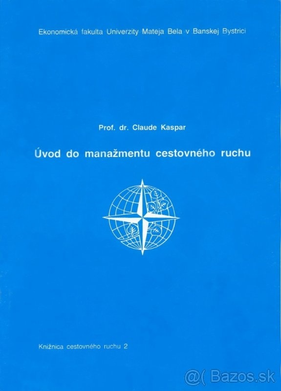 Prof. Dr. Claude Kaspar: Úvod do manažmentu cestovného ruchu