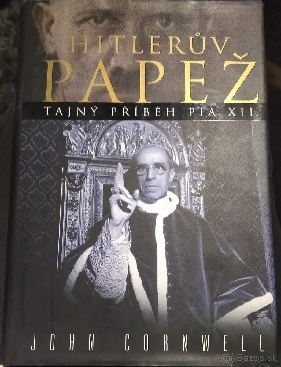 Predám knihu John Cornwell - Hitlerov pápež