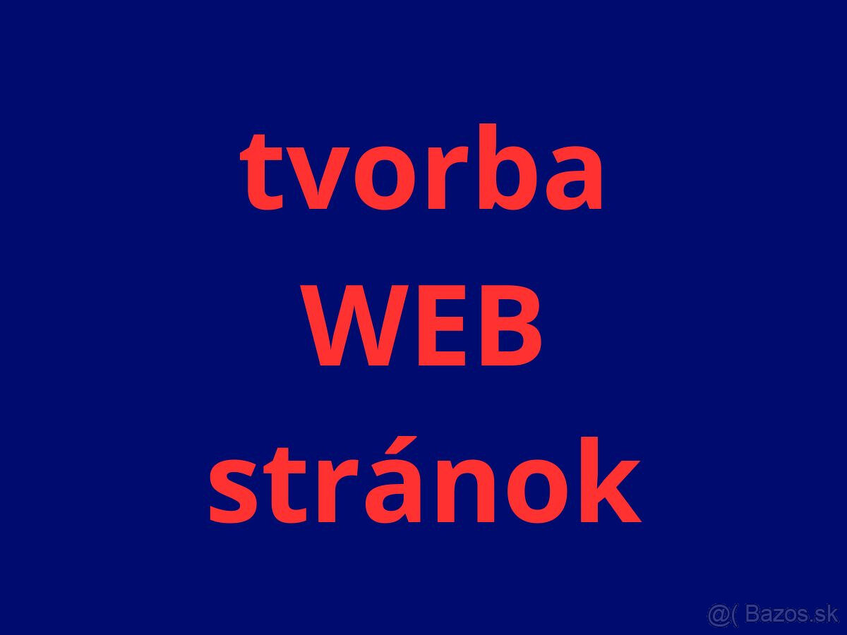 Tvorba web stránok - kvalitne a rýchlo