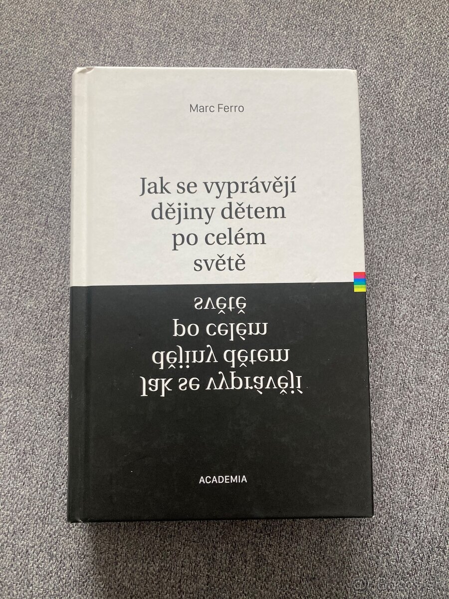 Jak se vyprávějí dějiny dětem po celém světě M. Ferro