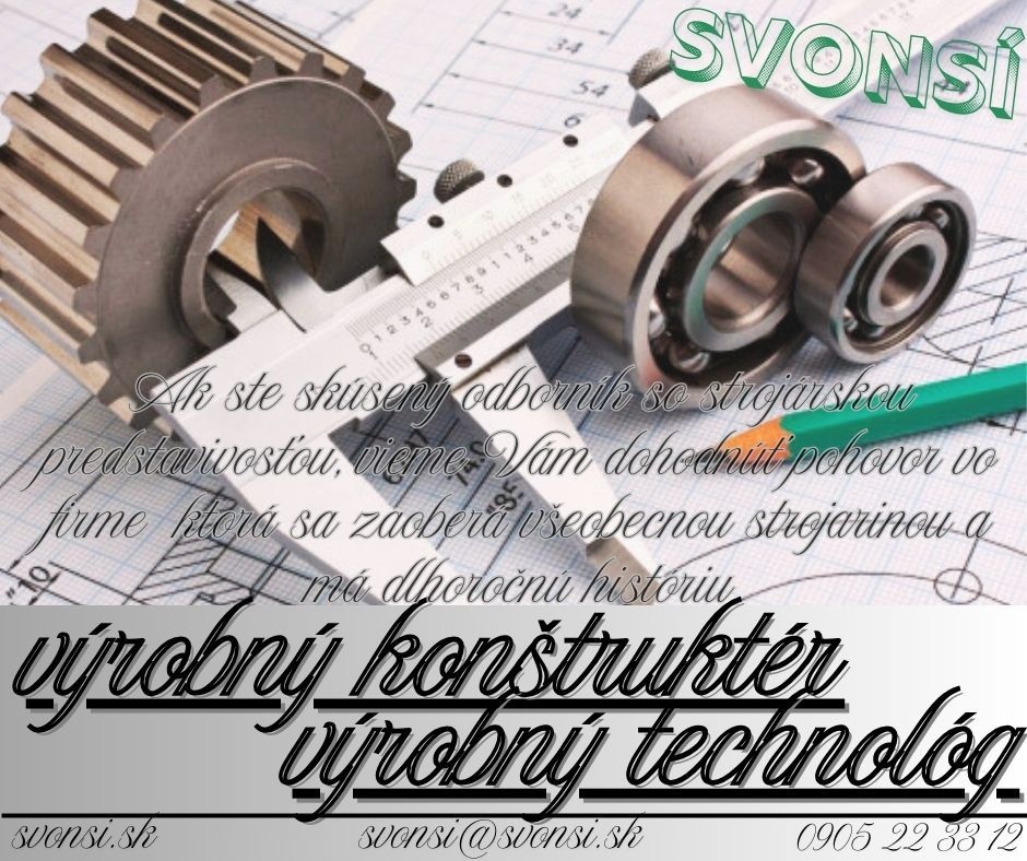 TECHNÓG VÝROBY, KONŠTRUKTÉR VÝROBY