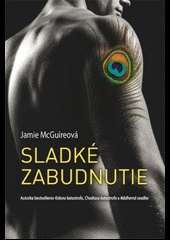 Sladké zabudnutie - Jamie McGuireová -