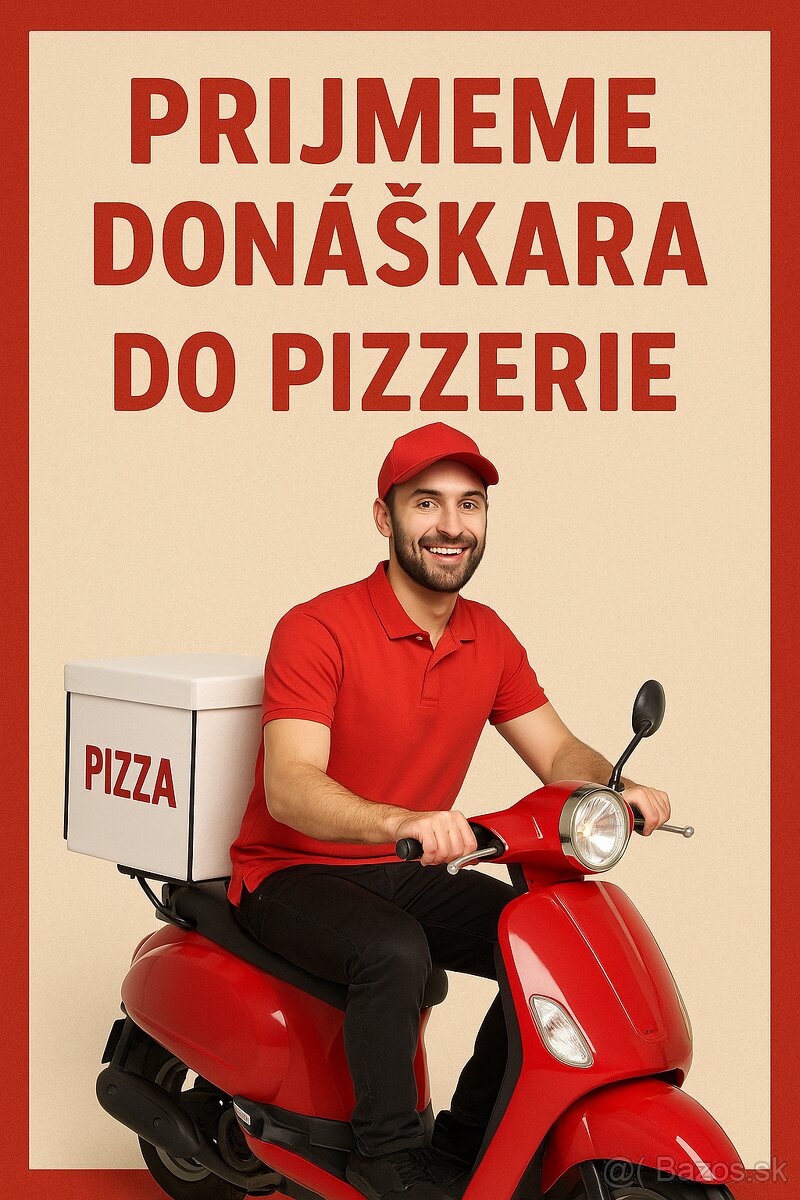 DONÁŠKAR, KURIÉR, ROZVOZCA do PIZZÉRIE