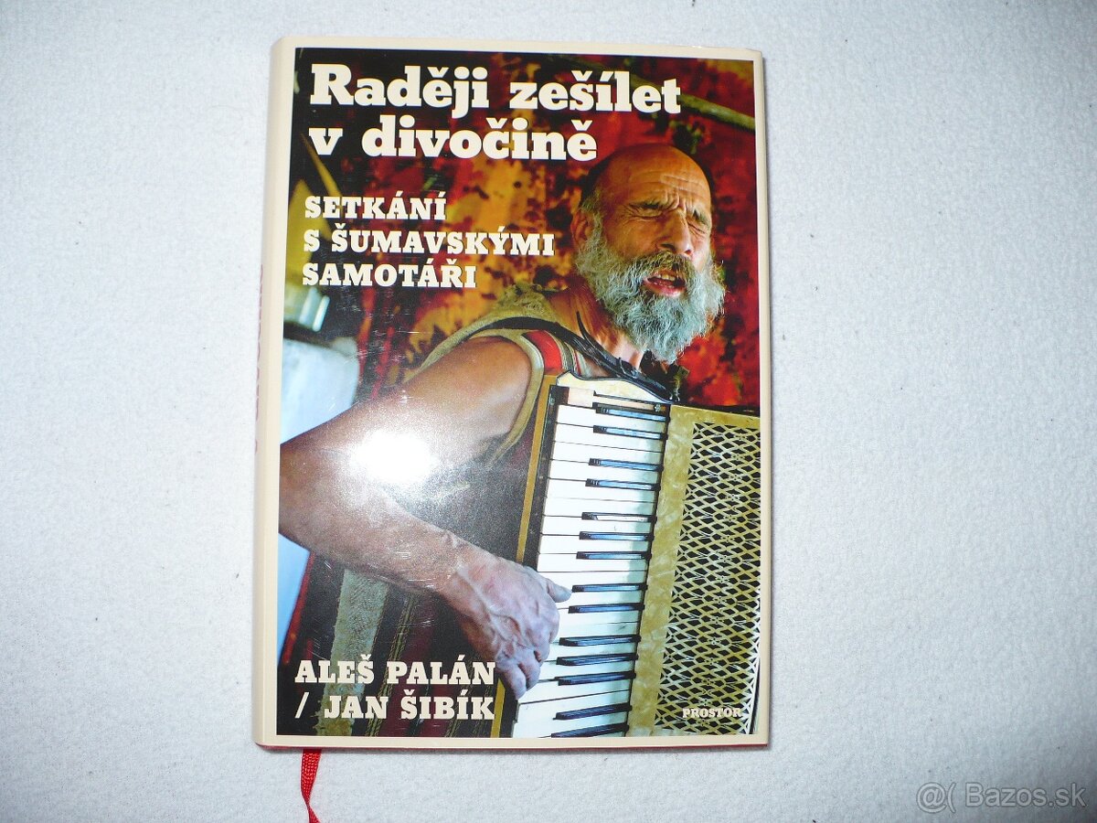 Aleš Palán/Jan Šibík:Raději zešílet v divočine