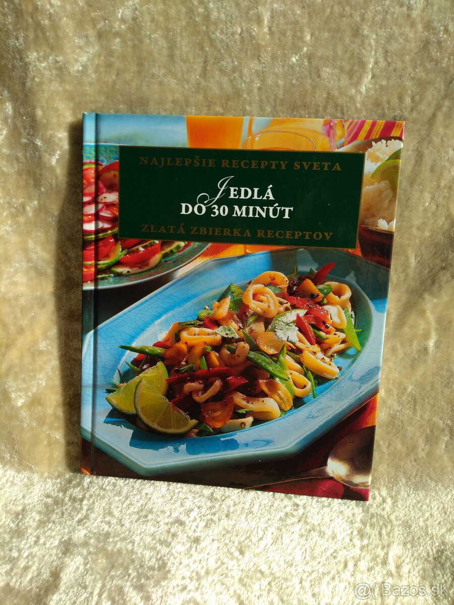 Jedlá do 30 minút - Najlepšie recepty sveta