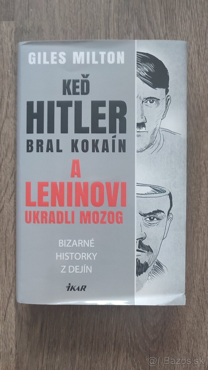 Keď Hitler bral kokaín a Leninovi ukradli mozog