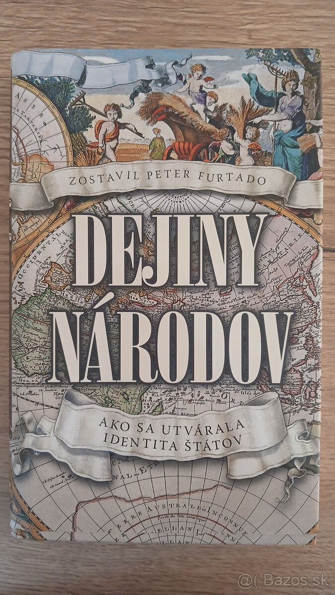 Peter Furtado-Dejiny národov-Ako sa utvárala identita štátov