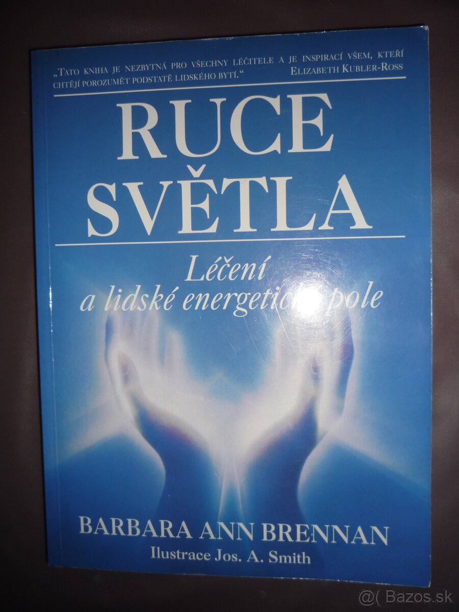 RUCE SVĚTLA - Léčení a lidské energetické pole