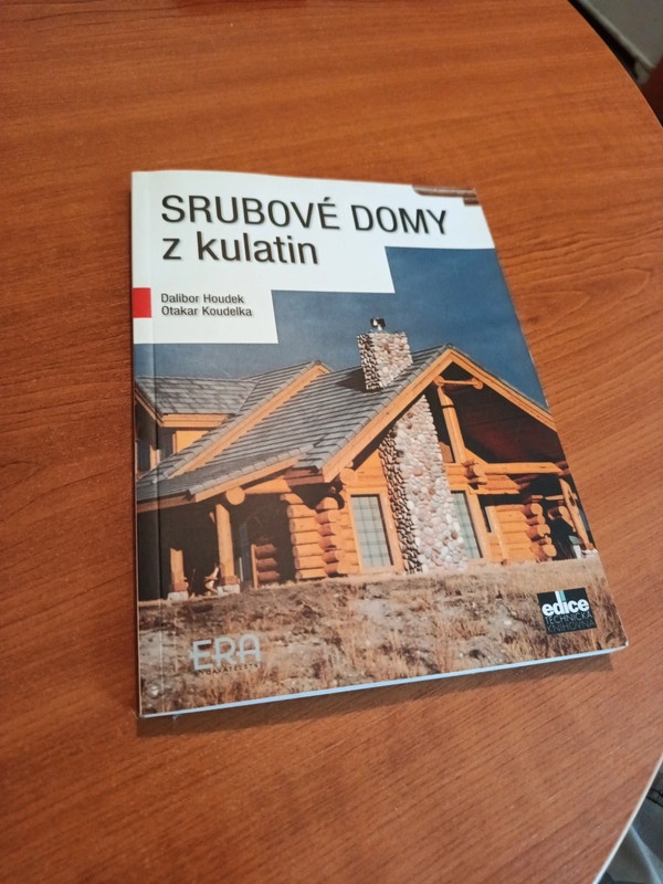 Srubové domy z kulatin : Dalibor Houdek, Otakar Koudelka