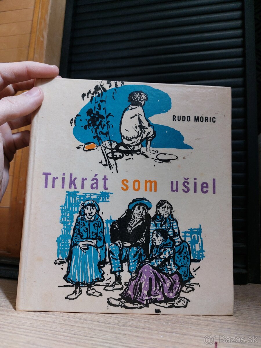 Trikrát som ušiel - Rudo Moric