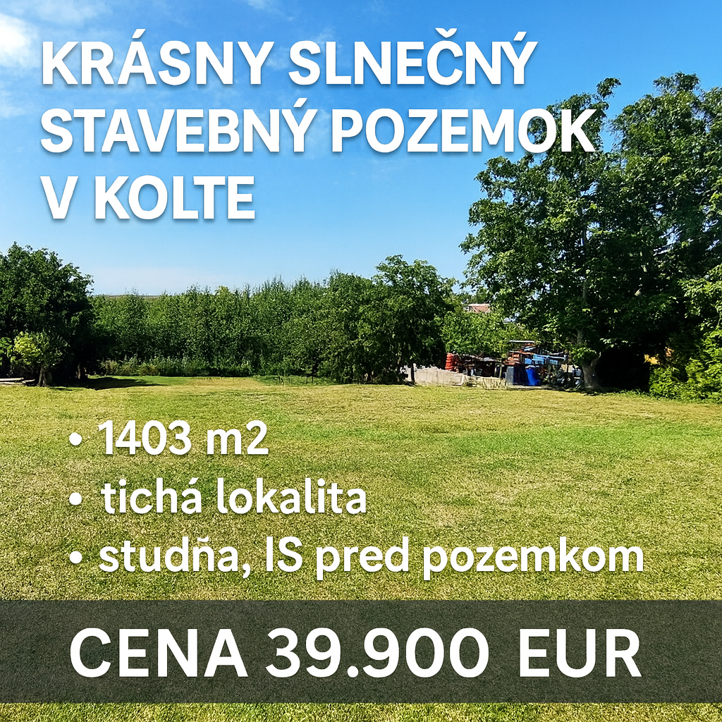 PREDAJ - KRÁSNY STAVEBNÝ POZEMOK V KOLTE