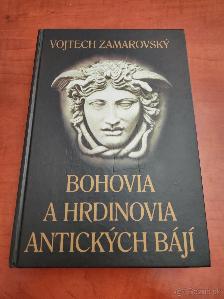 Vojtech Zamarovský - Bohovia a hrdinovia antických bájí
