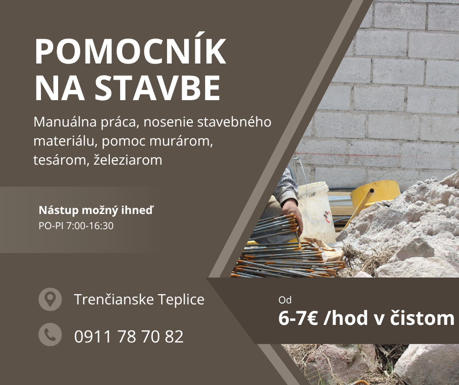 POMOCNÍK NA STAVBU v Trenčianskych Tepliciach