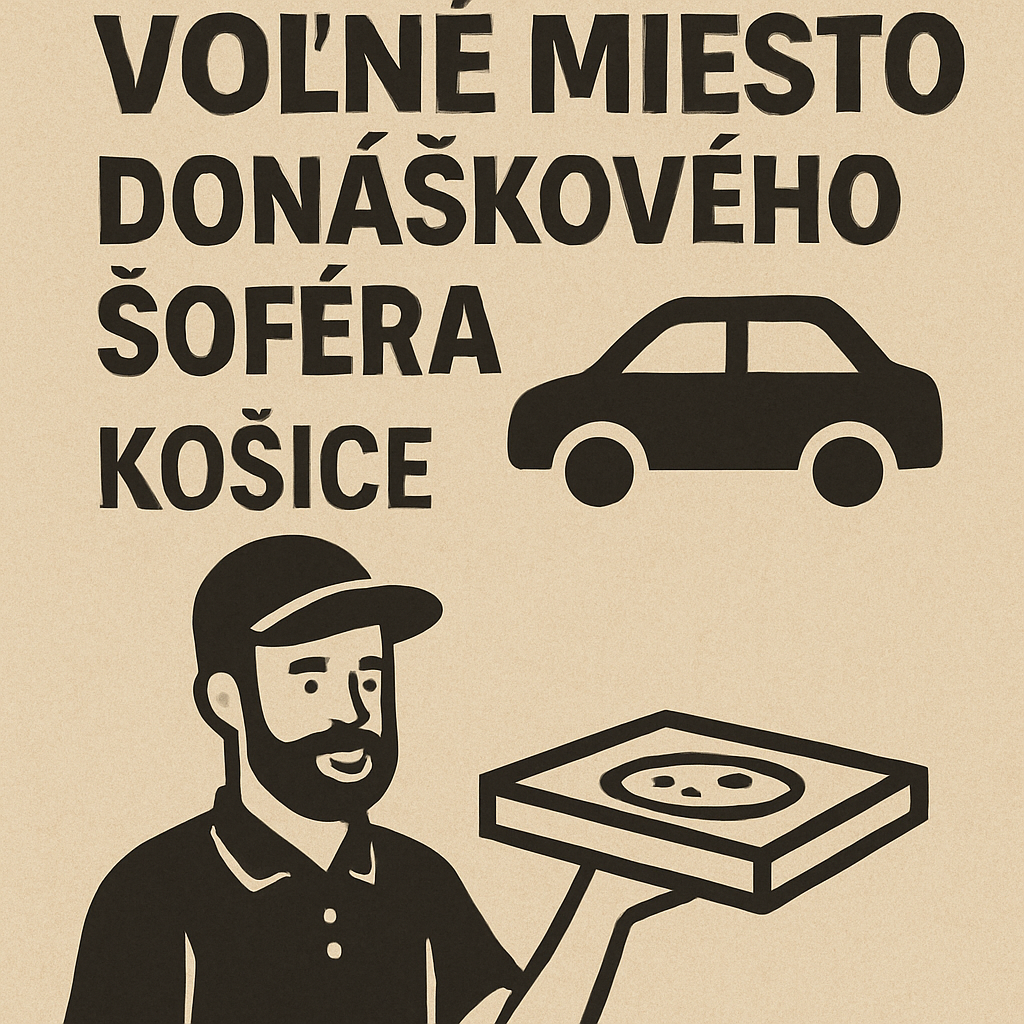 Ponúkame prácu donáškového šoféra Košice