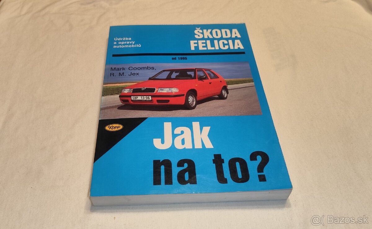 ŠKODA Felicia - manuál na opravy a údržbu