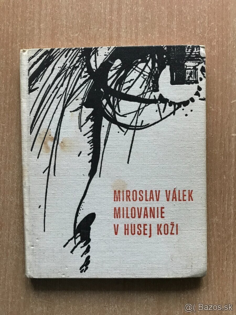 Miroslav Válek: Milovanie v husej koži
