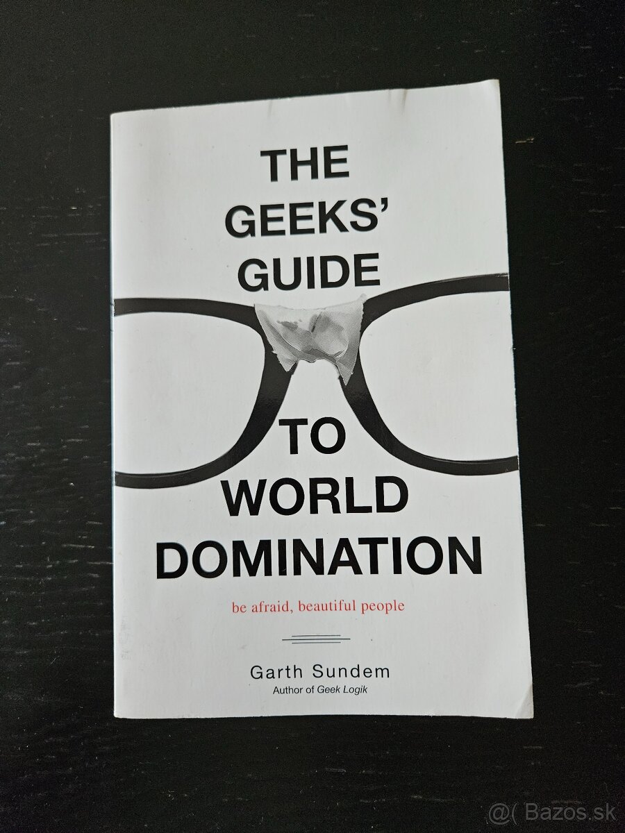 Garth Sundem - The Geeks' Guide to World Domination
