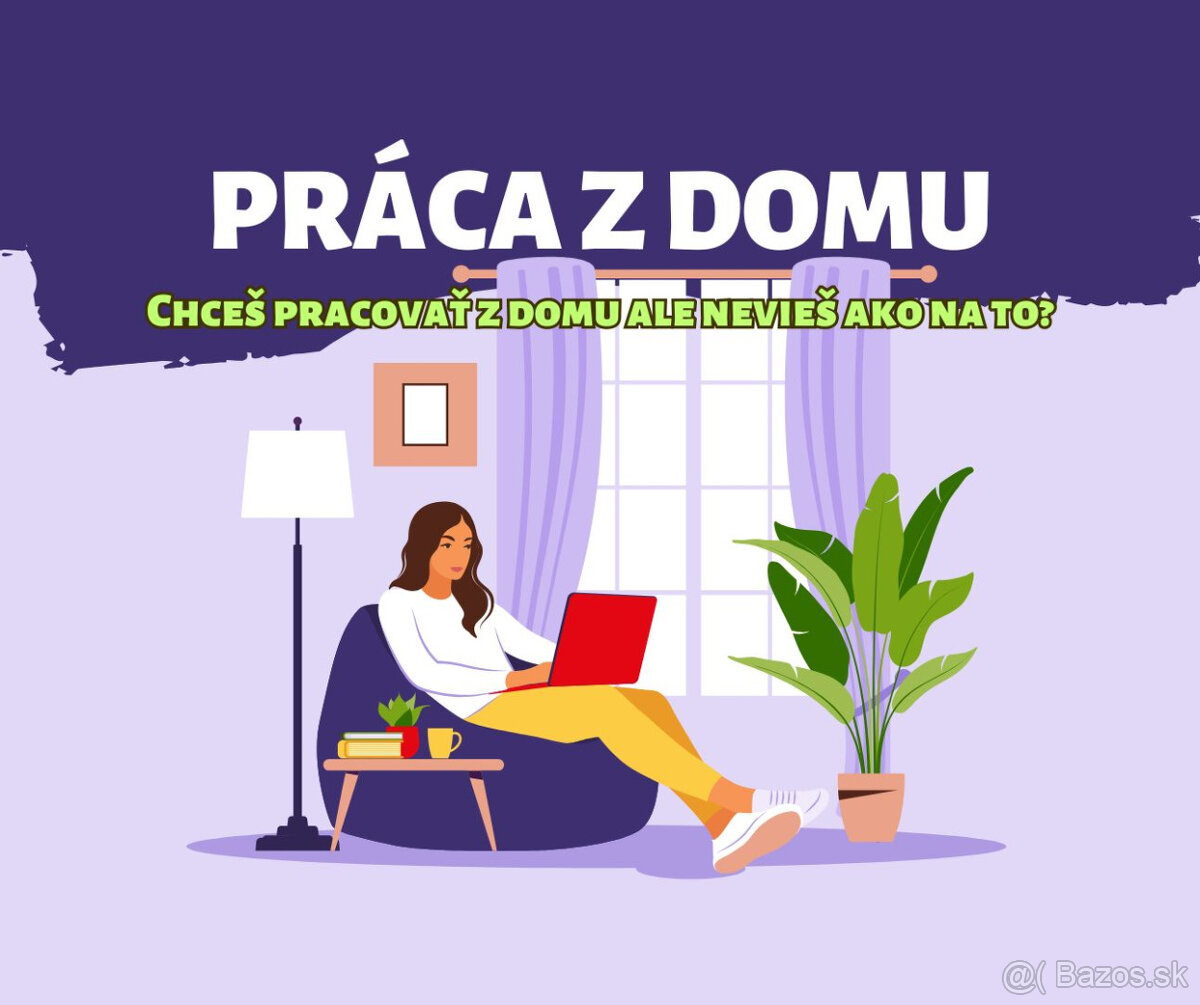 Chceš pracovať z domu?