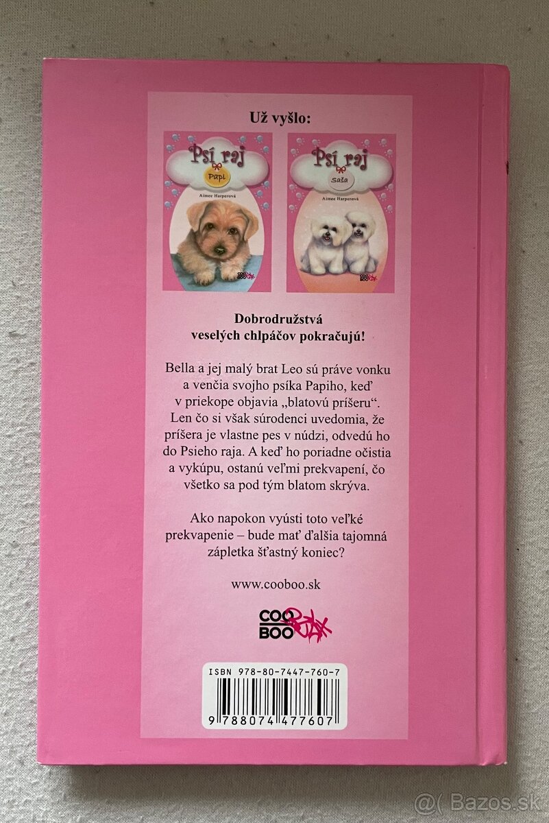 Séria: Psí raj Papi; Psí raj Saša; Psí raj Zlatka; Psí raj P - 12