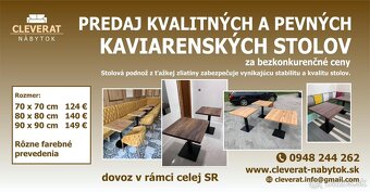 Predám kaviarenské stoly do barov , kaviarní - Všetko NOVE - 14