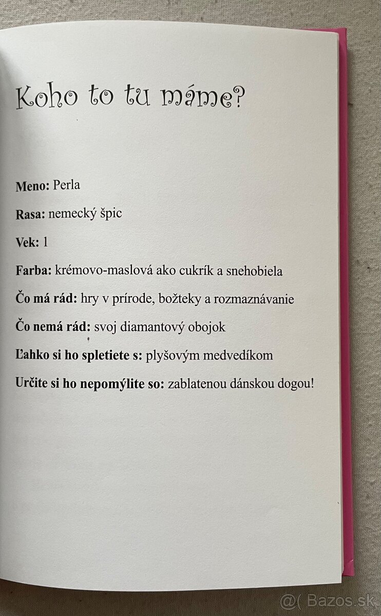 Séria: Psí raj Papi; Psí raj Saša; Psí raj Zlatka; Psí raj P - 18