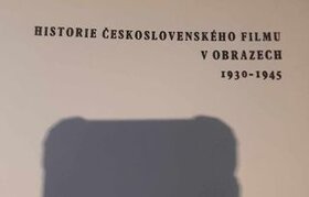 2 diely: HISTORIE ČESKOSL.FILMU V OBRAZOCH 1898 - 1930